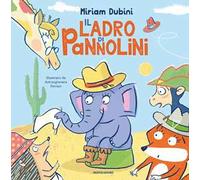 Il ladro di pannolini. Ediz. a colori