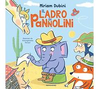Il ladro di pannolini. Ediz. a colori