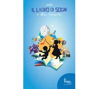 Il ladro di sogni e altri racconti