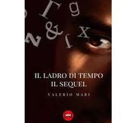 Il ladro di tempo. Il sequel