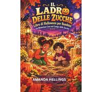 Il ladro di zucche - Halloween per bambini: Un mistero da brividi nel campo di zucche | Libro di Halloween per bambini | Un giallo per piccoli detective