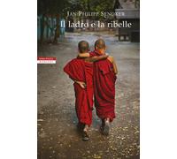 Il ladro e la ribelle - Sendker Jan-Philipp