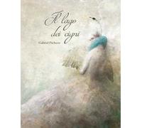 Libri Gabriel Pacheco - Il Lago Dei Cigni