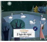 Il lago dei cigni. Con CD-Audio