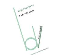 Il lago delle utopie