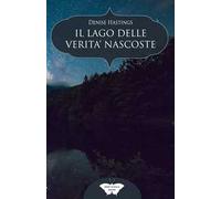 Il lago delle verità nascoste