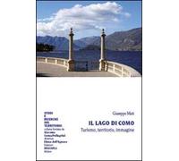 Il Lago di Como. Turismo, territorio, immagine