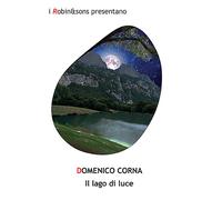 Il lago di luce - Corna Domenico
