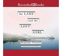Il lago e la ragazza perduta: un romanzo