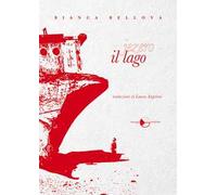 Il lago. Nuova ediz.