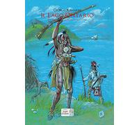 Il lago Ontario. Dal romanzo di James Fenimore Cooper (Vol. 3)