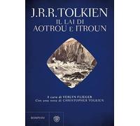 Libri Tolkien John R. R. - Il Lai Di Aoutrou E Itroun