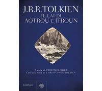 Libri Tolkien John R. R. - Il Lai Di Aoutrou E Itroun