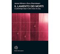 Il lamento dei morti. La psicologia dopo «Il libro rosso» di Jung