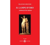 Il lampo d'oro. Esistenza di un mistico