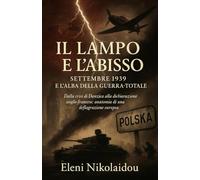 Il lampo e l’abisso: Settembre 1939 e l’alba della guerra totale
