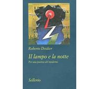 Il lampo e la notte. Per una poetica del moderno