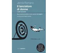 Il lanciatore di donne e altri racconti. Nove storie da sentire e nove canzoni da leggere. Con CD-Audio