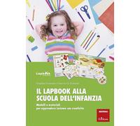Il lapbook alla scuola dell'infanzia. Modelli e materiali per apprendere i...