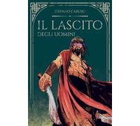 Il Lascito degli Uomini: Il Lascito Saga Vol. 1-2-Spinoff