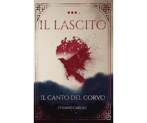 Il Lascito III: Il Canto del Corvo: 3