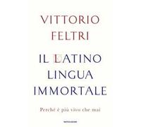 Il latino lingua immortale. Perché è più vivo che mai