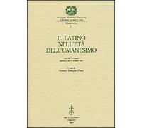 Il latino nell'età dell'Umanesimo. Atti del Convegno (Mantova, 26-27 ottobre 2001)