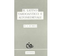 Il latino tardoantico e altomedievale