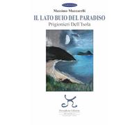 Il lato buio del paradiso. Prigionieri dell'isola. Ediz. illustrata