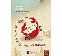 Il lato giusto del granchio. Ediz. a colori. Con QR Code