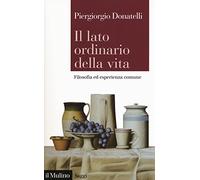 Il lato ordinario della vita, Filosofia ed esperienza comune