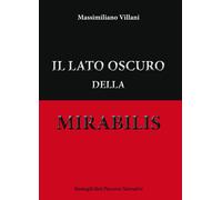 Il lato oscuro della mirabilis - [BastogiLibri]