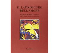 Il lato oscuro dell'amore. Liriche di Marina Cvetaeva. Testo russo a fronte