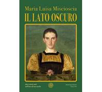 Il lato oscuro. Dieci storie noir nell'arco di un secolo