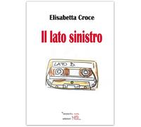 Il lato sinistro - [Temperino Rosso Edizioni]