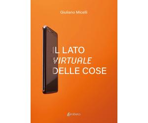Il lato virtuale delle cose - [EBS Print]
