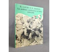 Il lauro e il bronzo. A cura di Maurizio Corgnati di Gianlorenzo Mellini e di Francesco Poli. Catalogo della mostra: Torino, Circolo Ufficiali, 30 aprile - 8 luglio 1990.