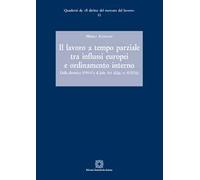 Il lavoro a tempo parziale tra influssi europei e ordinamento interno