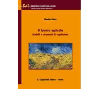 Il lavoro agricolo. Modelli e strumenti di regolazione