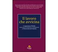 Il lavoro che avvicina. L'esperienza Telelab (Laboratorio di telelavoro e conciliazione) e l'Università del Salento