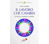 Il lavoro che cambia. La nuova prospettiva solidale