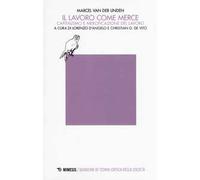 Il lavoro come merce. Capitalismo e mercificazione del lavoro