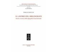 Il lavoro del bibliografo. Storia e tecnica della tipografia rinascimentale
