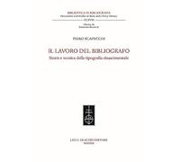 Il lavoro del bibliografo. Storia e tecnica della tipografia rinascimentale