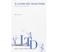 Il lavoro del traduttore. Aspetti linguistici e semiotici