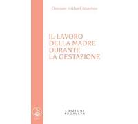 Il lavoro della madre durante la gestazione
