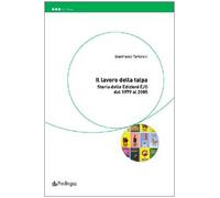 Il lavoro della talpa. Storia delle Edizioni E/O dal 1979 al 2005