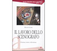 Il lavoro dello scenografo. Cinema, teatro, televisione