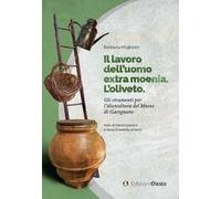 Il lavoro dell'uomo extra moenia. Gli strumenti per l’olivicoltura del Museo di Gavignano