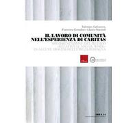 Il lavoro di comunità nell’esperienza di Caritas. Sperimentazione del metodo «relational social work» in alcune diocesi dell’Emilia-Romagna